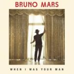 Makna Lagu When i was your man - bruno marsh