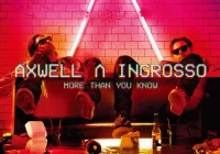 makna lagu Axwell / Ingrosso, Axwell, Sebastian Ingrosso - More Than You Know