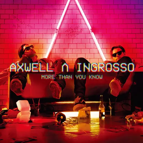 Axwell /\ Ingrosso, Axwell, Sebastian Ingrosso More Than You Know
