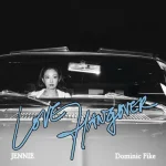 makna lagu JENNIE - Love Hangover (feat. Dominic Fike)