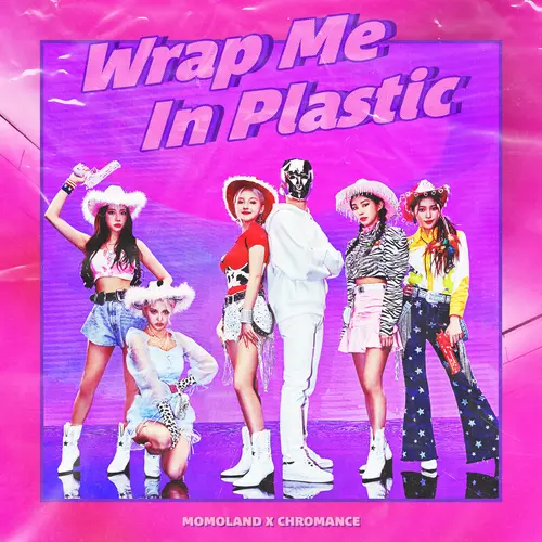 MOMOLAND Wrap Me in Plastic