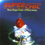 Makna Lagu Super Chic (Super Chic) New Hope Club & P1Harmony makna lagu New Hope Club & P1Harmony - Super Chic (Super Chic)