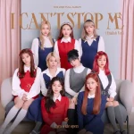 makna lagu TWICE - I CAN'T STOP ME (English Version)
