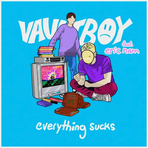 vaultboy everything sucks (feat. Eric Nam)