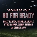 makna lagu Dolly Parton, Belinda Carlisle, Cyndi Lauper, Gloria Estefan, Debbie Harry - Gonna Be You (feat. Gloria Estefan and Debbie Harry)