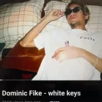 Makna Lagu White Keys Dominic Fike makna lagu Dominic Fike - White Keys