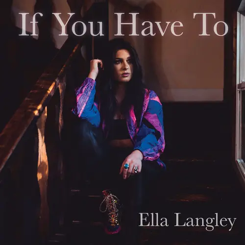 Ella Langley If You Have To